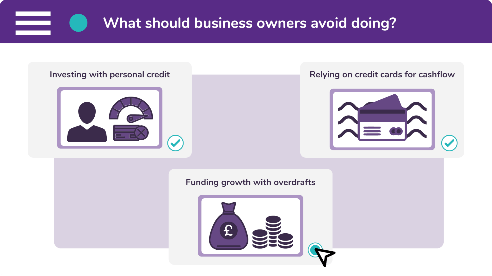 Business owners should avoid using three things to fund commercial growth: personal credit, credit cards, and overdrafts.
